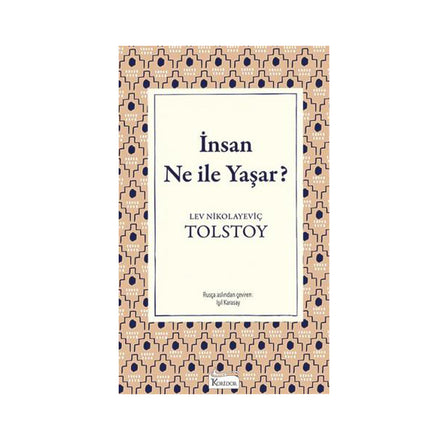 İnsan Ne İle Yaşar - Tolstoy (Bez Cilt)
