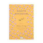 Hayatın Mucizeleri - Stefan Zweig